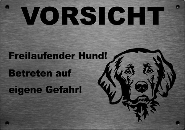 Edelstahl Warnschild Flat Coated Retriever VORSICHT Freilaufender Hund! Betreten auf eigene Gefahr!